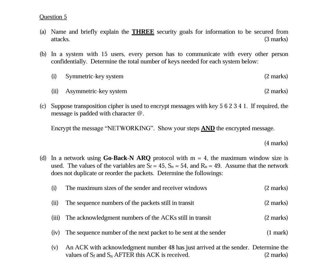  Question 5 (a) Name and briefly explain the THREE security goals