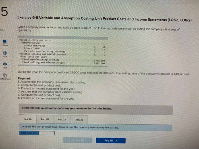  5 Exercise 6-6 Variable and Absorption Costing Unit Product Costs and