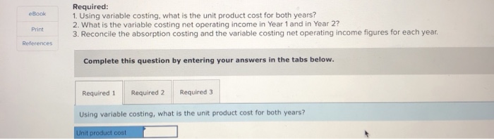 Company's first two years of operations, it reported absorption costing net operating