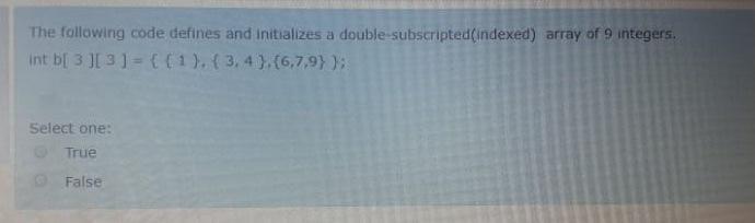 they all have the same name and the same type Select one: