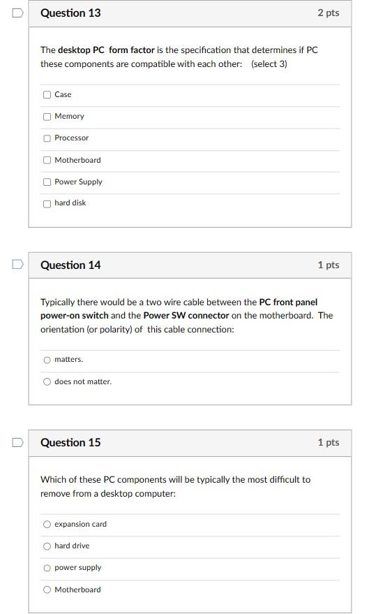 (3 letter acronym). Question 4 1 pts Most desktop computers are using