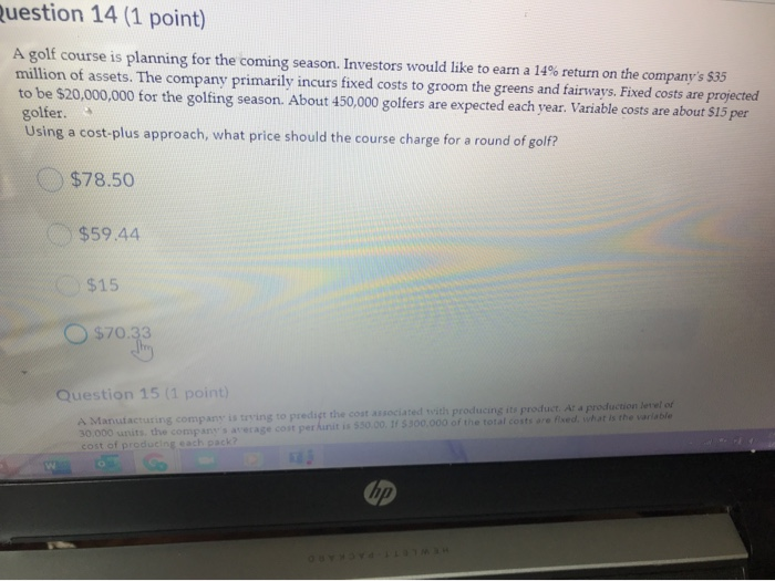  Question 14 (1 point) A golf course is planning for the