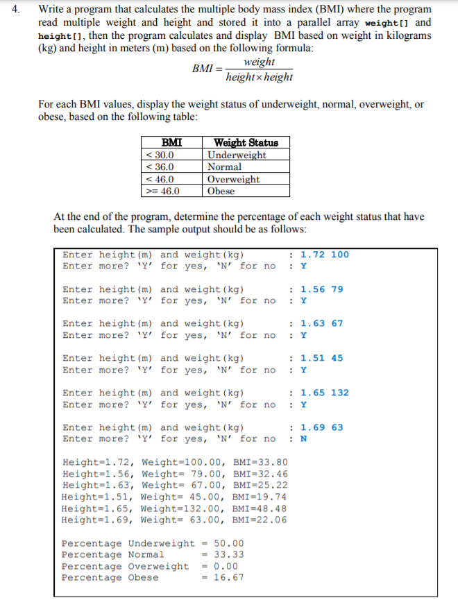  4. Write a program that calculates the multiple body mass index