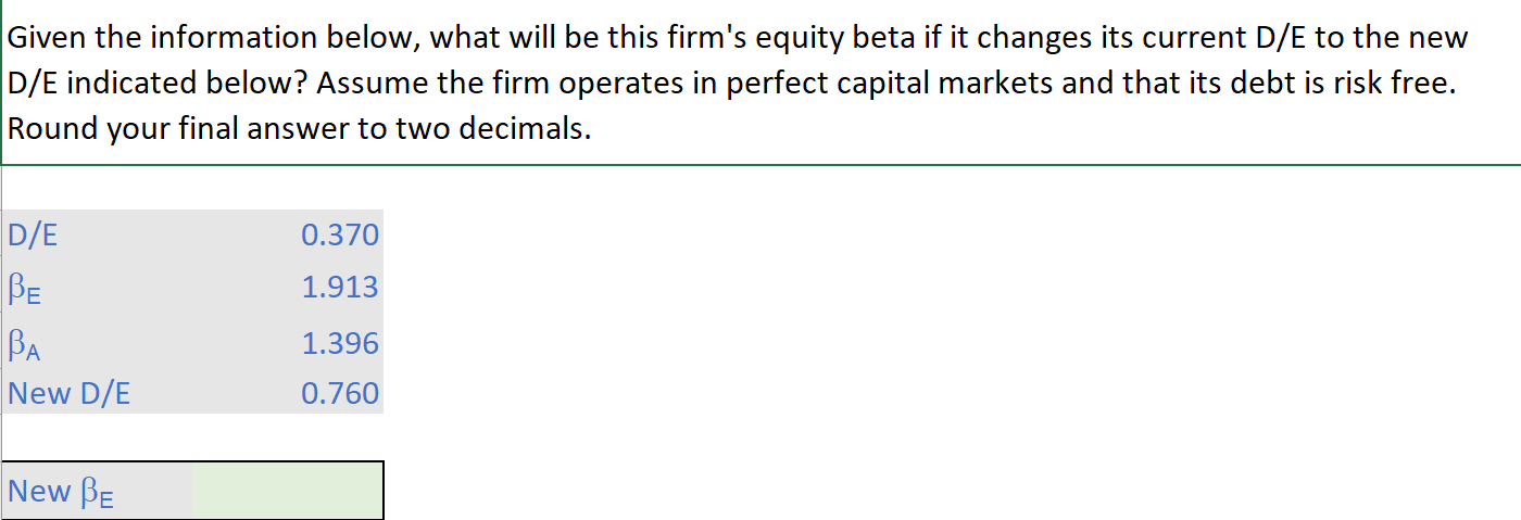 changes its current D/E to the new D/E indicated below. Assume the