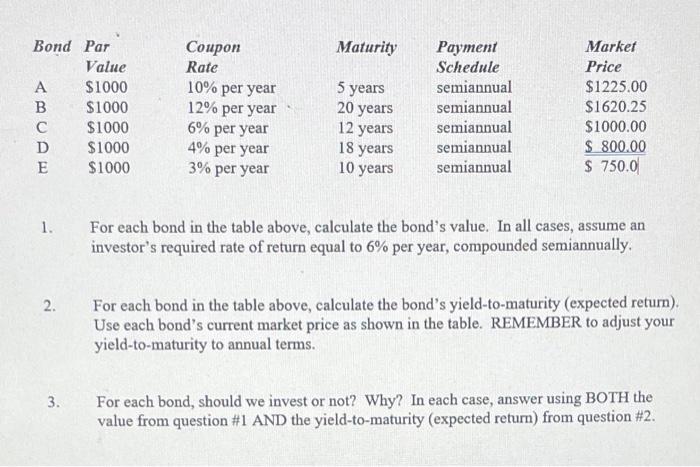 Question 2 Please! 1. For each bond in the table above, calculate