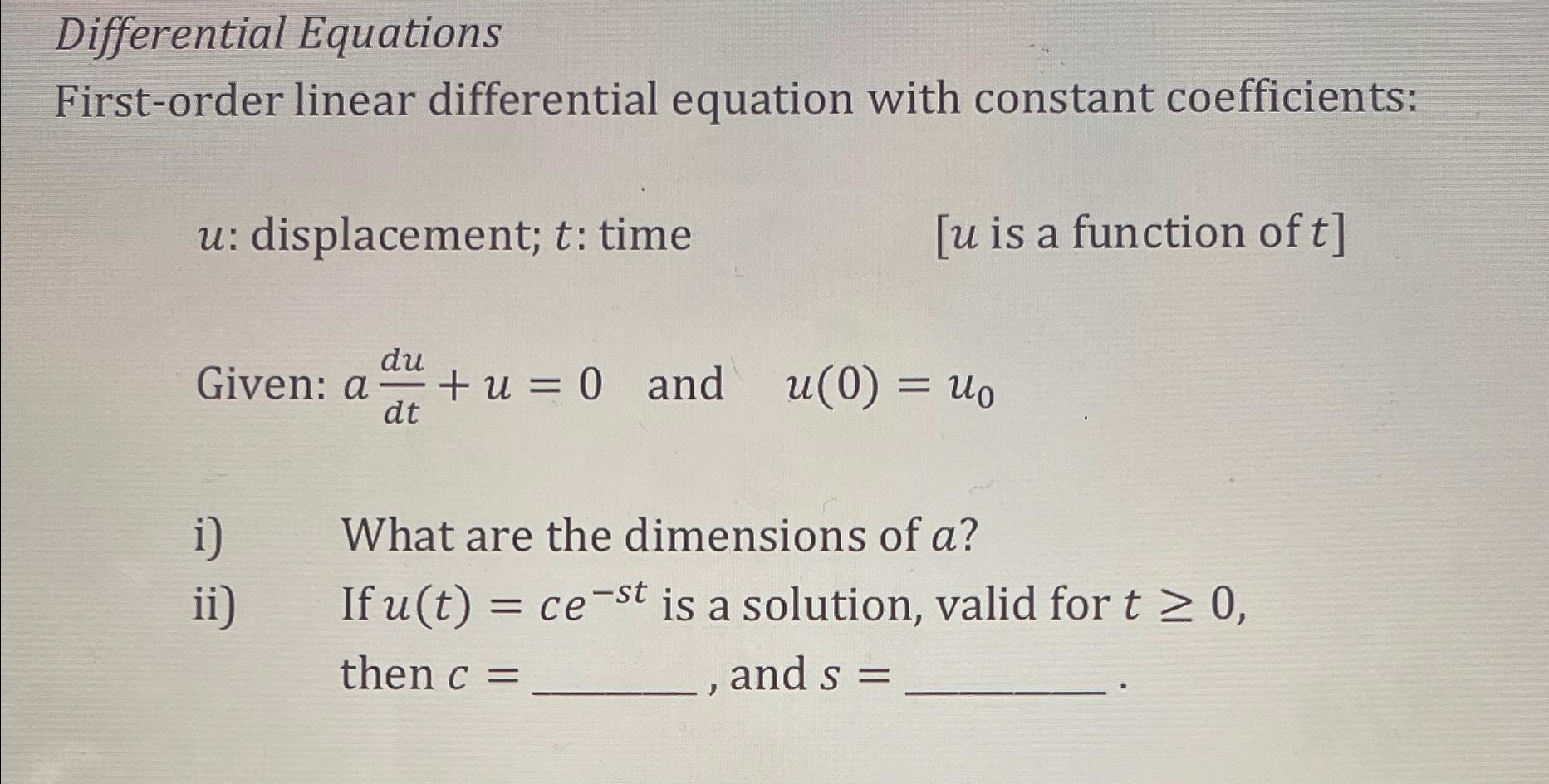  Differential Equations\ First-order linear differential equation with constant coefficients:\ u :