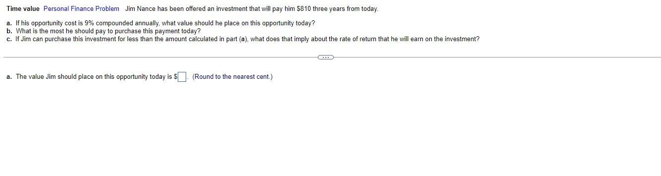  Time value Personal Finance Problem Jim Nance has been offered an
