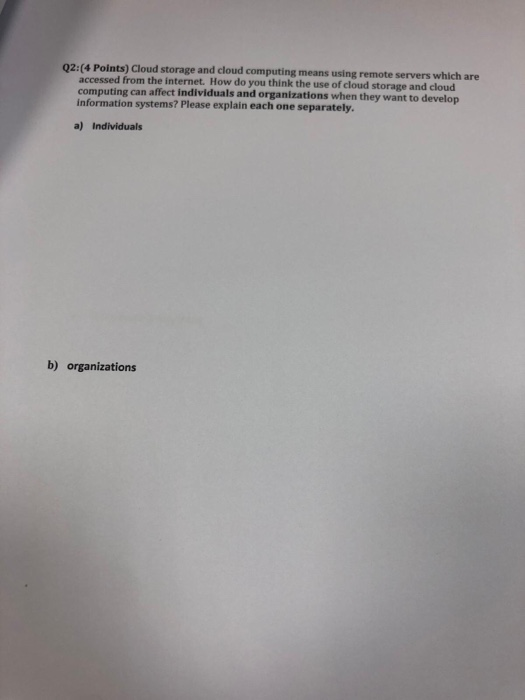  Q2:(4 Points) Cloud storage and cloud computing means using remote servers