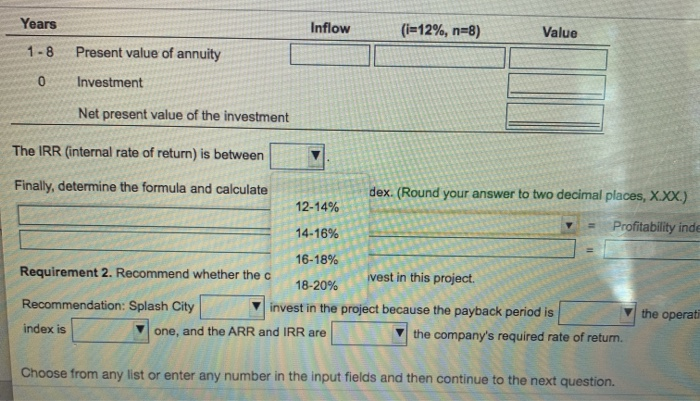 cash inflows of $460,000 for eight years. Engineers estimate that the facility