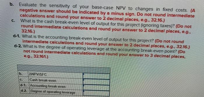 $2,150,000, have a four- year life, and have no salvage value; depreciation
