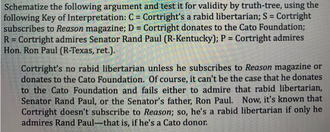 Schematize the following argument and test it for validity by truth-tree,