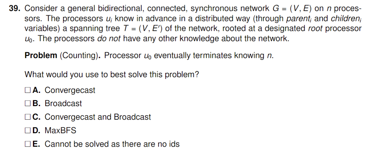  Consider a general bidirectional, connected, synchronous network G=(V,E) on n proces-