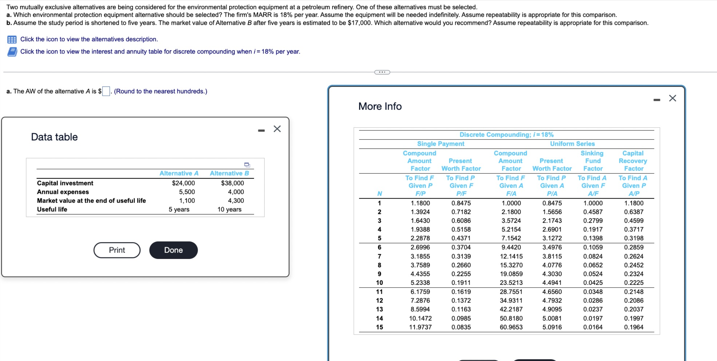 Two mutually exclusive alternatives are being considered for the environmental protection