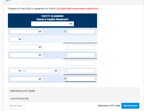  Prepare a Owner's Equity statement for March. (List items that increase