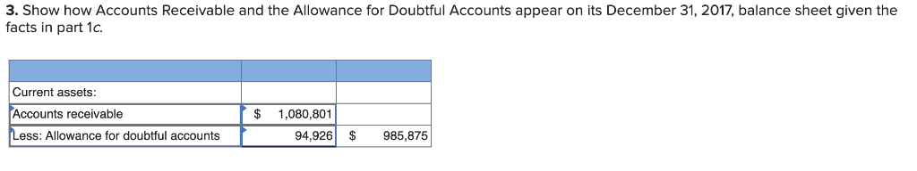 of credit sales. a. b. Bad debts are estimated to be 3%