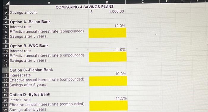  please show excel functions used \begin{tabular}{|c|c|c|} \hline 4 & A &