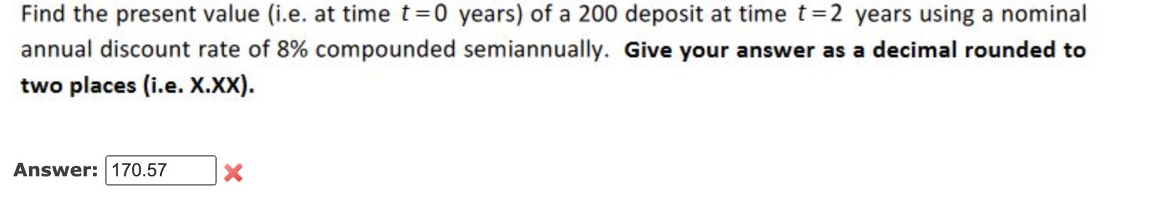  Find the present value (i.e. at time t=0 years) of a