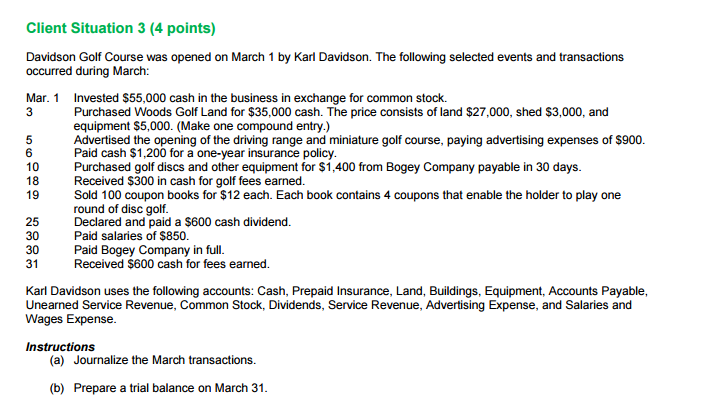  Client Situation 3 (4 points) Davidson Golf Course was opened on