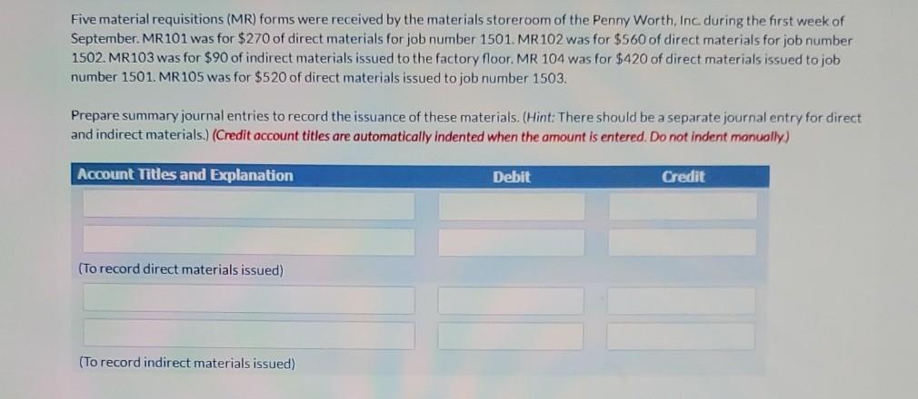 2- 4- Five material requisitions (MR) forms were received by the materials