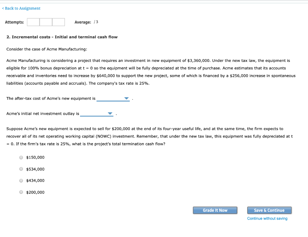 < Back to Assignment Attempts: Average: /3 2. Incremental costs - Initial
