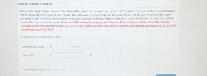 Current Attempt in Progress Crane is deciding between two vehicles that