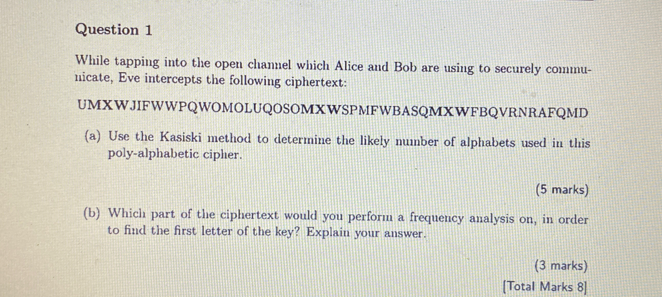  Question 1 While tapping into the open channel which Alice and