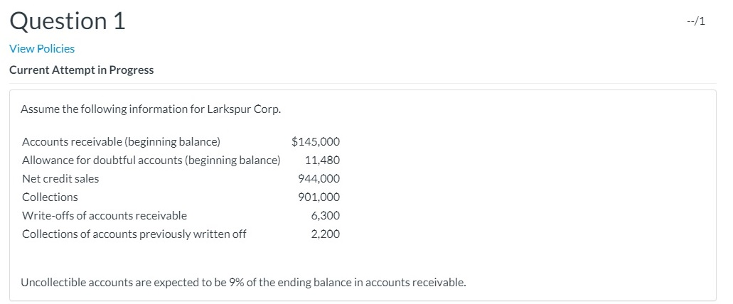  Question 1 --/1 View Policies Current Attempt in Progress Assume the