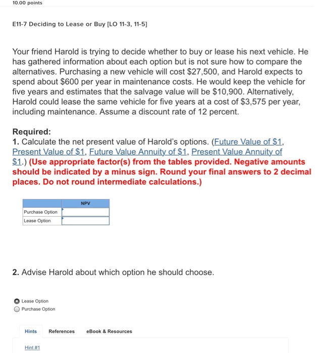  10.00 points E11-7 Deciding to Lease or Buy [LO 11-3, 11-5]