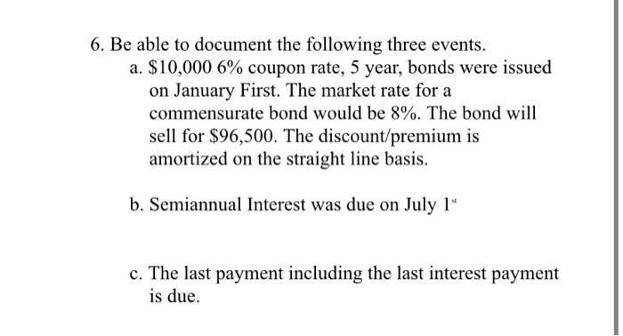  6. Be able to document the following three events. a. $10,000