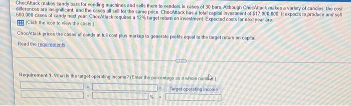  ChocAttack makes candy bars for vending machines and sells them to