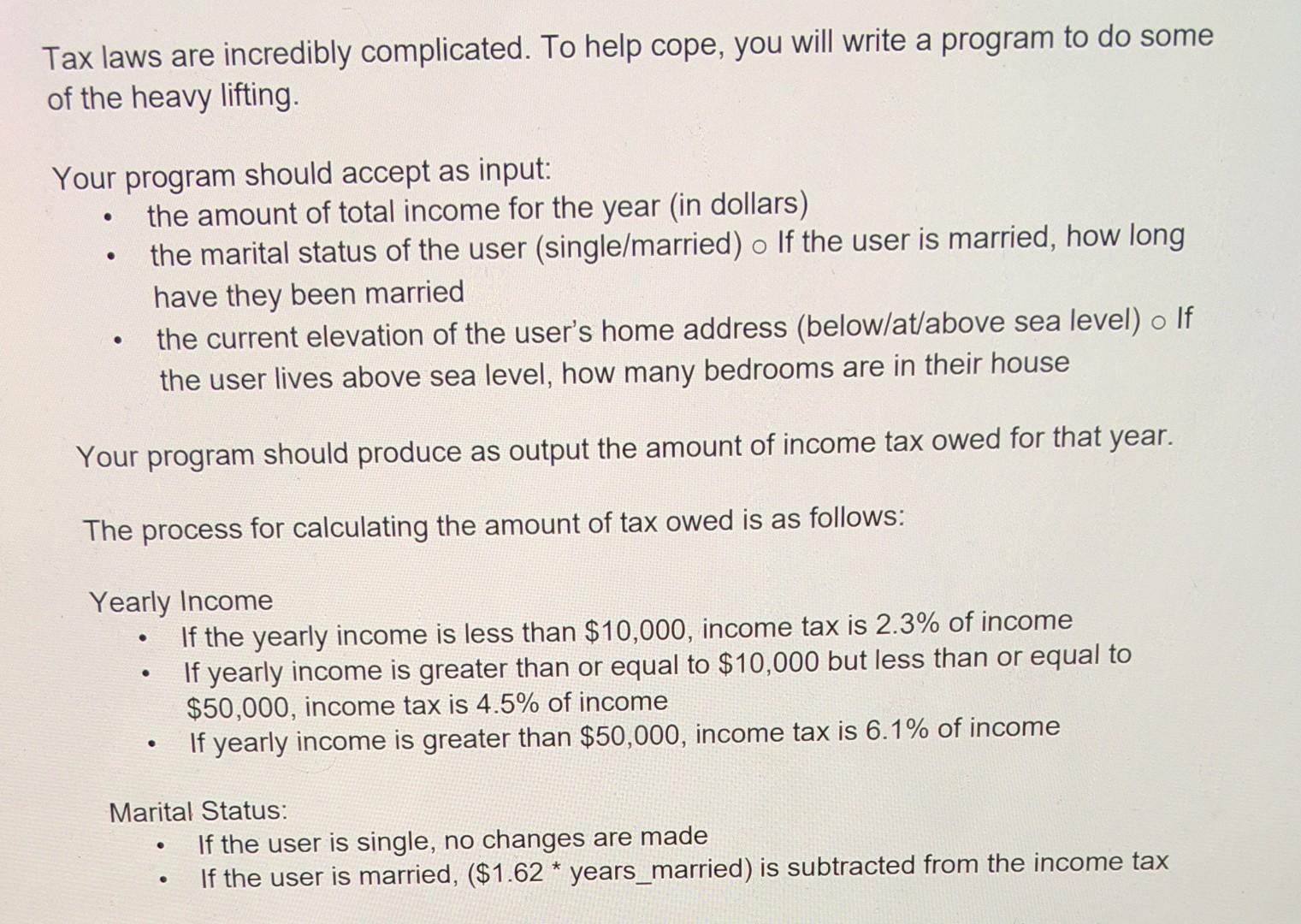  in python code please Tax laws are incredibly complicated. To help