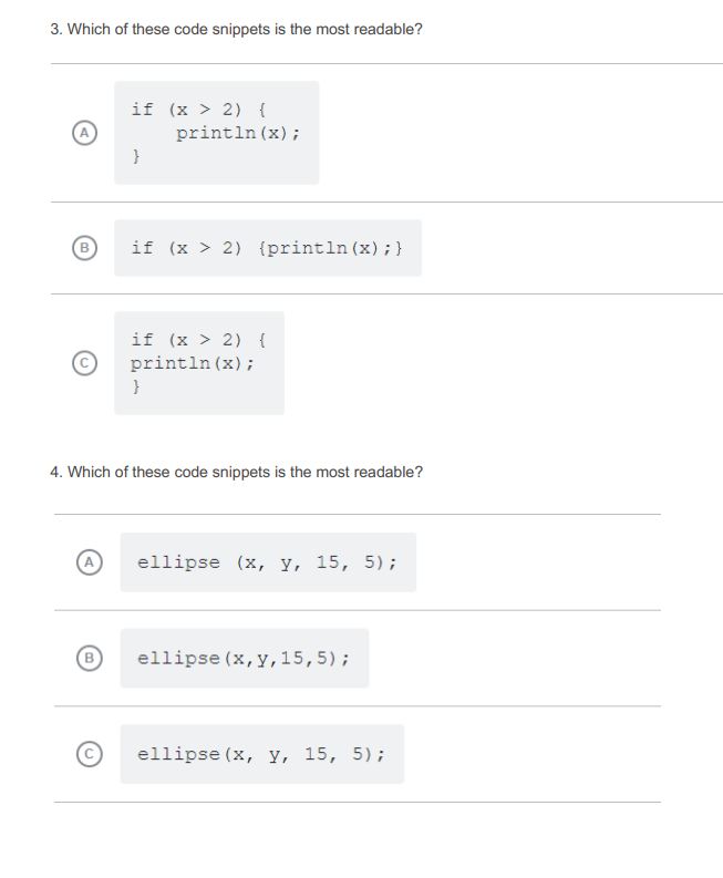 3. Which of these code snippets is the most readable? 3.