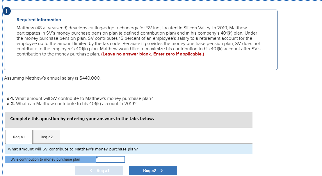 Required information Matthew (48 at year-end) develops cutting-edge technology for SV