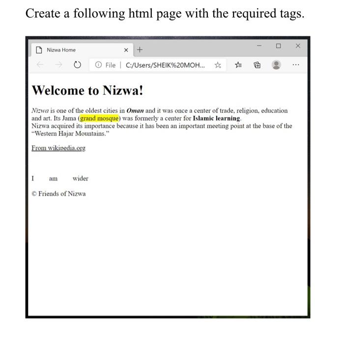  Create a following html page with the required tags. Nizwa Home