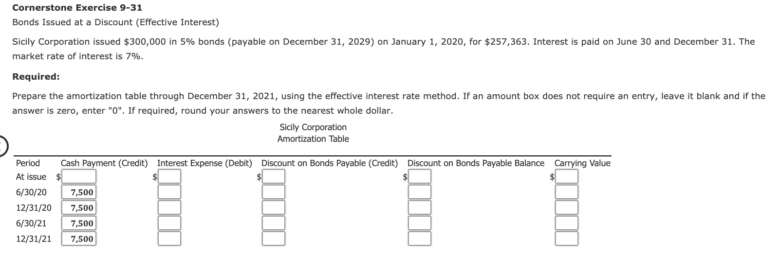 Cornerstone Exercise 9-31 Bonds Issued at a Discount (Effective Interest) Sicily