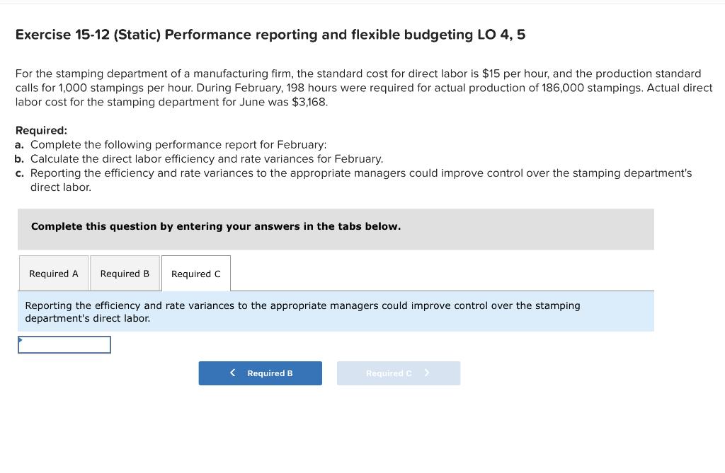 direct labor is $15 per hour, and the production standard calls for