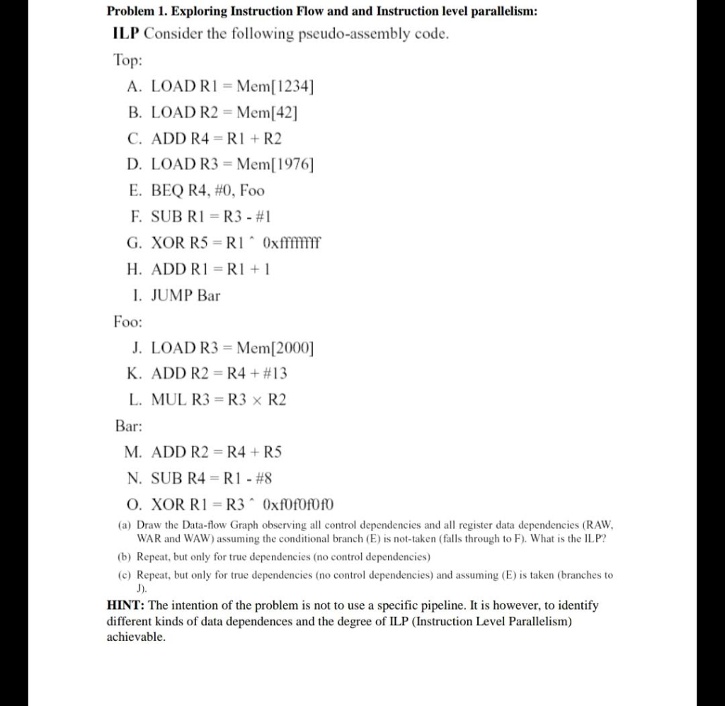  Problem 1. Exploring Instruction Flow and and Instruction level parallelism: ILP