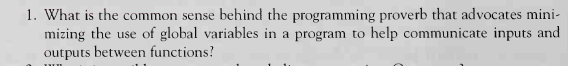  1. What is the common sense behind the programming proverb that