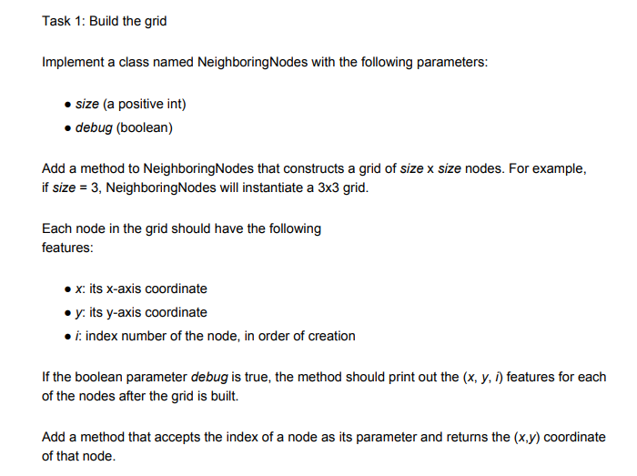  Use Python Task 1: Build the grid Implement a class named