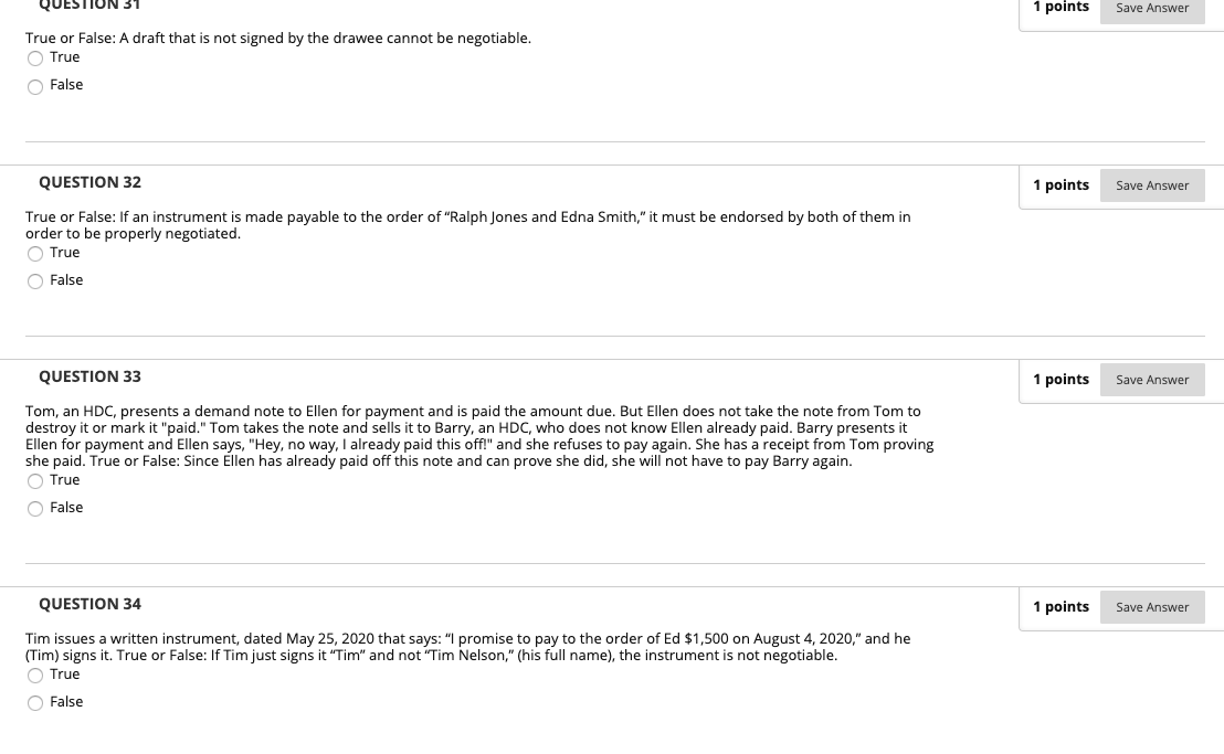  1 points Save Answer True or False: A draft that is