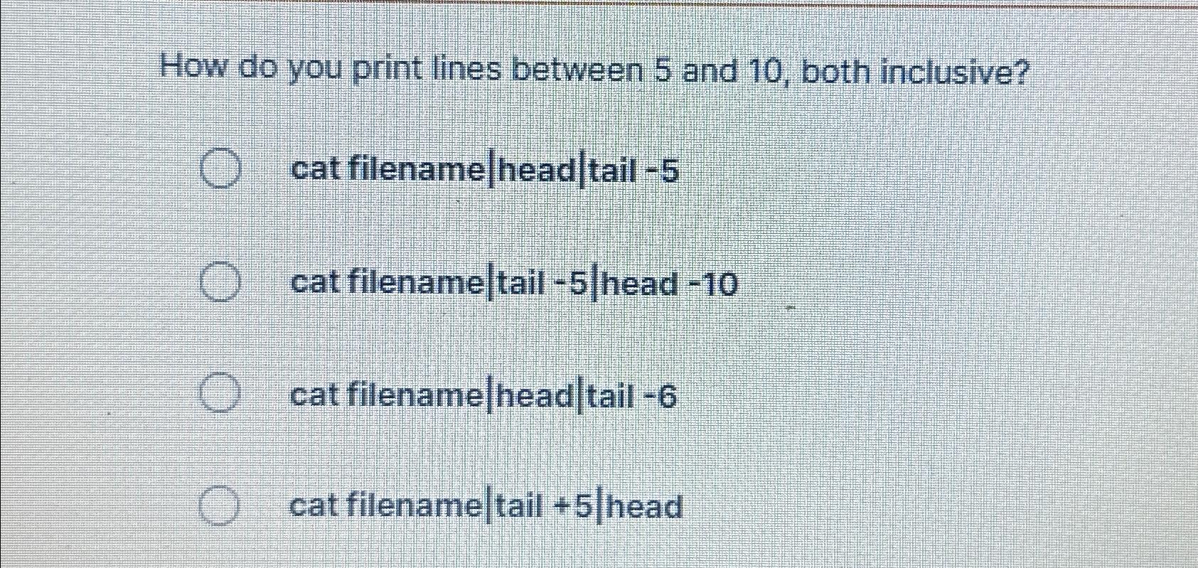  How do you print lines between 5 and 10, both inclusive?