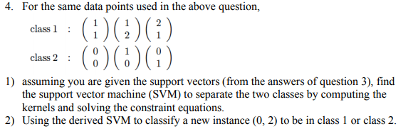  . For the same data points used in the above question,