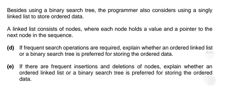 binary search tree to store ordered data. The programmer implements the binary