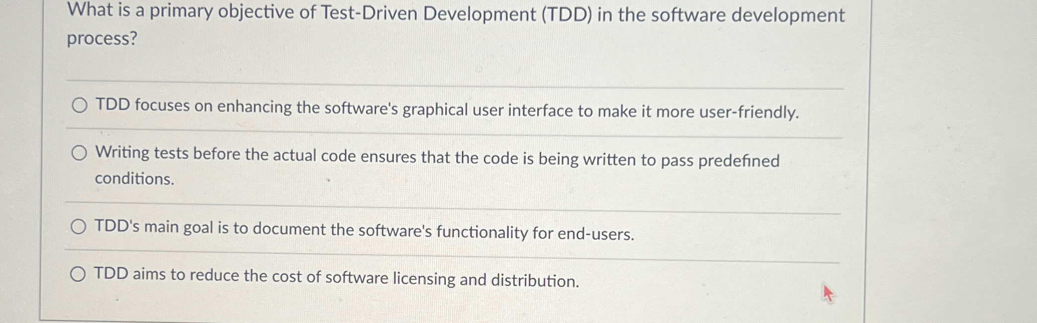  What is a primary objective of Test-Driven Development (TDD) in the