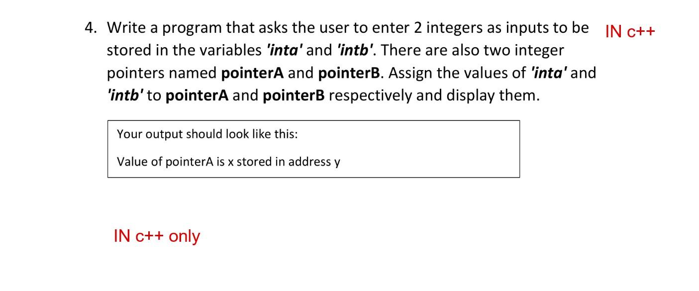  4. Write a program that asks the user to enter 2
