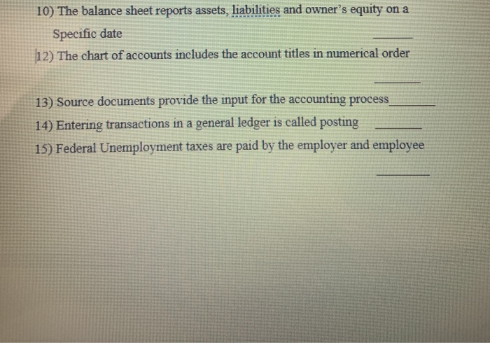 true or false 10) The balance sheet reports assets, liabilities and owner's
