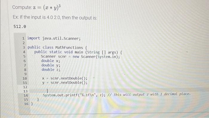  java ompute: z=(xy)3 x: If the input is 4.02.0, then the
