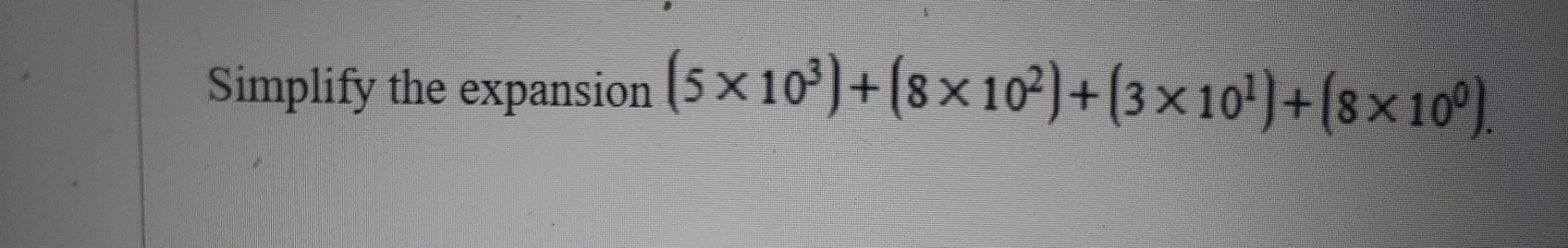  Simplify the expansion (5103)+(8102)+(3101)+(8100) 