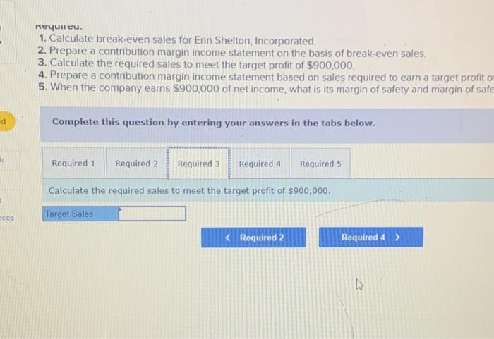 answers in the tabs below. Prepare a contribution margin income statement on