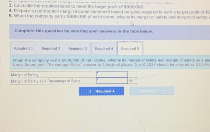 Enter a ' 0 ' wherever necessary. 1. Calculate break-even sales for